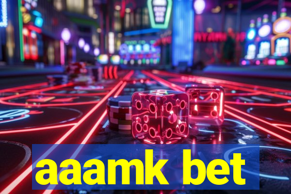 aaamk bet